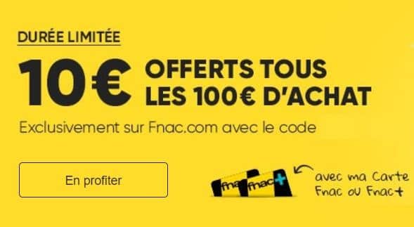 15 Aout La FNAC : 10€ offerts par tranche de 100€ 