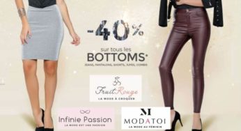 40% de remise sur tous les bas Modatoi (pantalons, jeans, jupes…)et Infinie Passion