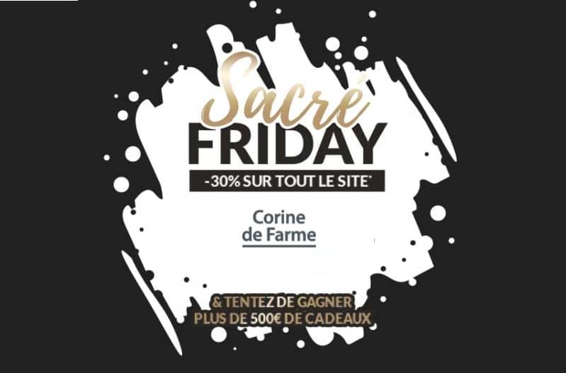 Sacré Friday de Corinne de Farme : 30% de remise sur tout le site (jusqu’à jeudi)