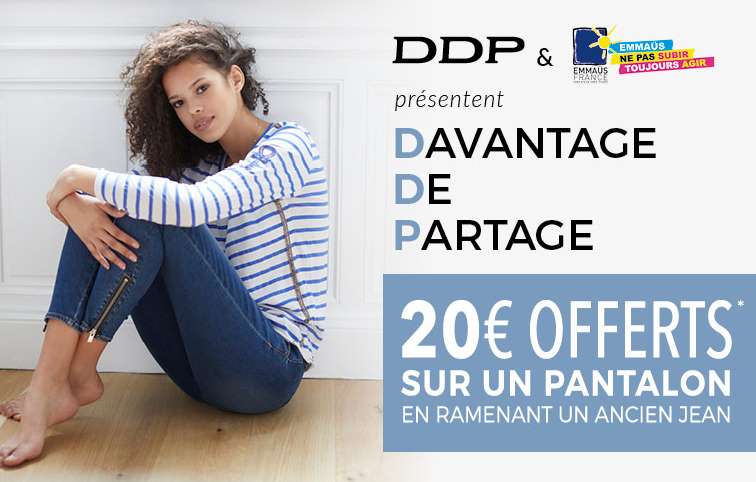 1 jean ramené = 20€ offert pour l’achat d’un nouveau chez DDP