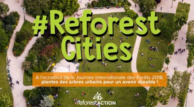 Journée Internationale des Forêts plantez un arbre en ville ReforestCities