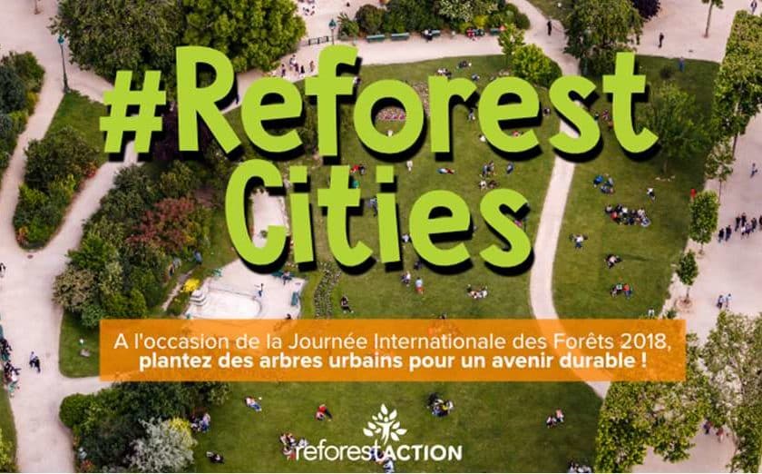 Journée Internationale des Forêts plantez un arbre en ville ReforestCities