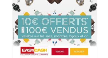 Magasin Easycash 100€ vendus = 10€ offerts (jusqu’à samedi)