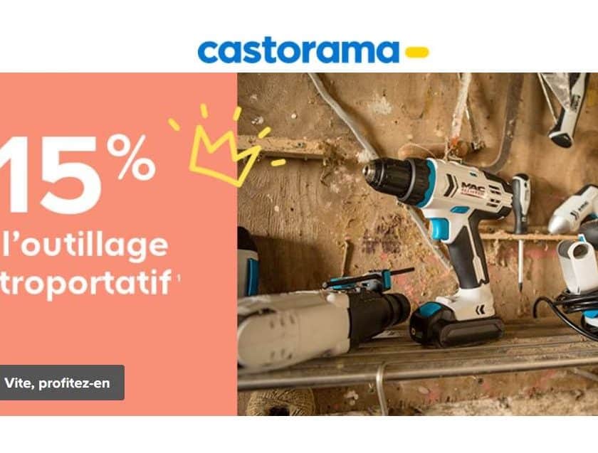 Remise sur les outils électroportatif de 15% sur Castorama