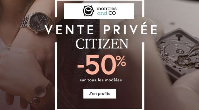 Vente Privée montres Citizen Montres and CO