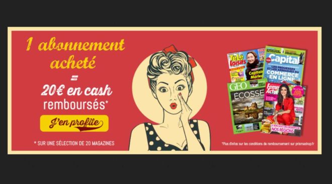 20€ remboursé sur votre abonnement magazine