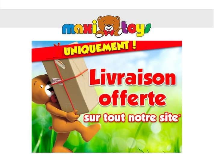 Livraison offerte sur Maxi Toys sans minimum + promo (uniquement aujourd’hui)