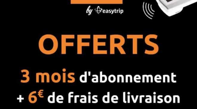 Bon plan télépéage 3 mois offerts et badge Easytrip Pass livré gratuitement