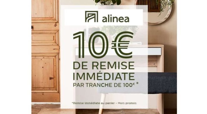 Alinea offre 10€ de remise immédiate