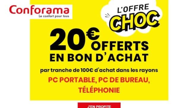 20€ offerts sur Conforama tous les 100€ d'achat de PC et téléphonie