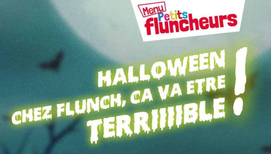 Flunch fête Halloween = menu Petits Fluncheurs offert aux enfants déguisés (le soir jusqu’à 31 oct.)