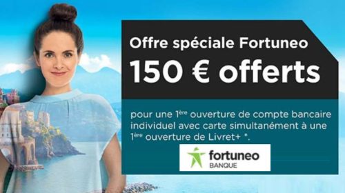 150€ offerts pour l’ouverture d’un compte en ligne Fortuneo