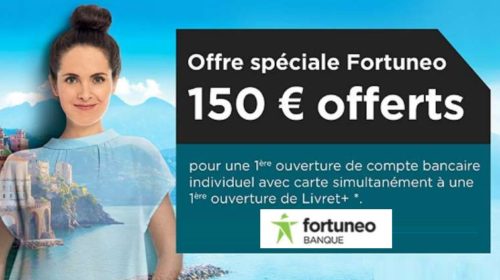 150€ offerts pour l’ouverture d’un compte en ligne Fortuneo
