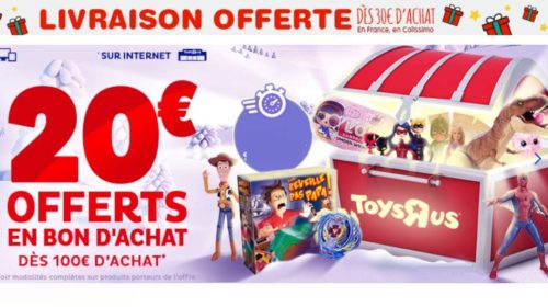 20€ offerts sur Toys’R US pour tout achat de 100€