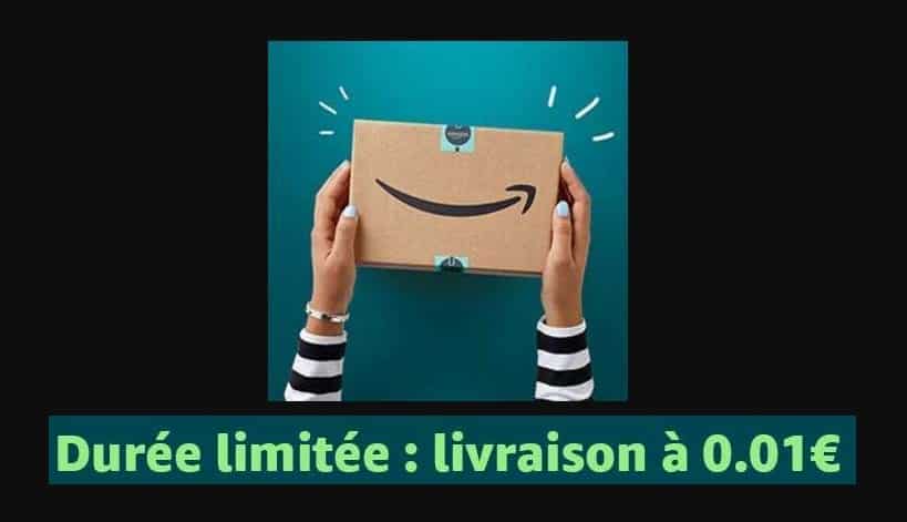 Amazon : livraison à seulement 0,01€ pour une durée limitée (code promo)