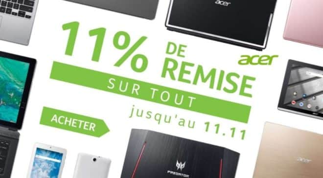 Single’s Day Acer remise sur TOUT LES PRODUITS