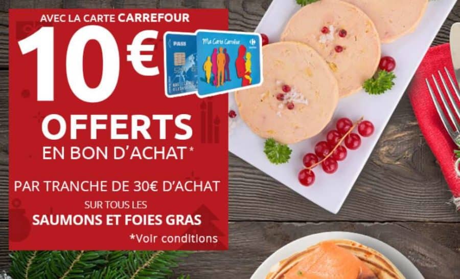 10€ offert par Carrefour sur tous les saumons et foies gras par tranche de 30€