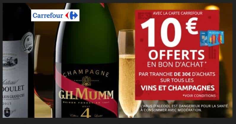 10€ offerts tous les 30€ d’achat dans le rayon Vins et Champagnes Carrefour (en bon d’achat)