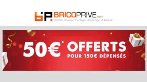 50€ offerts sur Bricoprivé