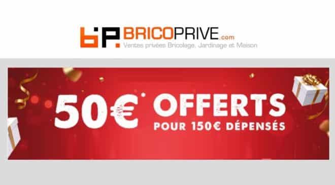 50€ offerts sur Bricoprivé