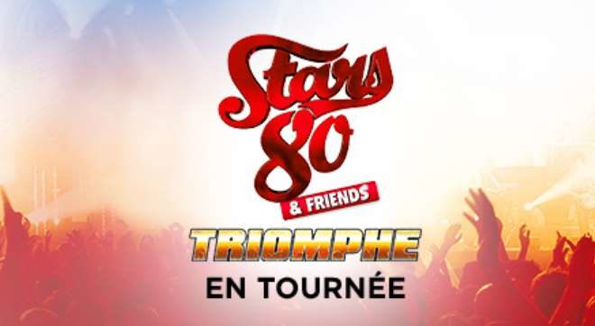 Billet Stars 80 & Friends pas cher