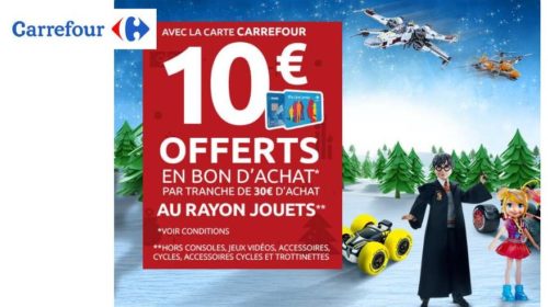 Hyper Soirées Carrefour jouets 10€ offerts par tranche de 30€
