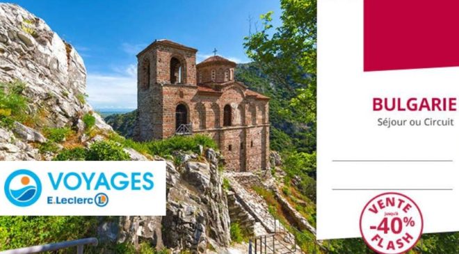 Vente flash vacances en Bulgarie Leclerc Voyages