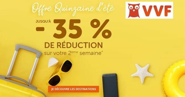 Vente Flash Été VVF : réservez maintenant et obtenez jusqu'à -35%