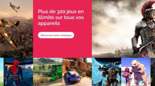 320 jeux vidéo en illimité sur tous vos PC, tablette, smartphone, smartTV