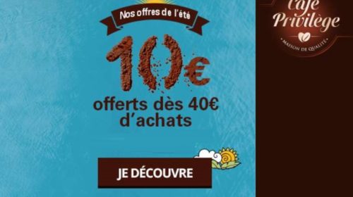 Remise de 10€ sur Café Privilège