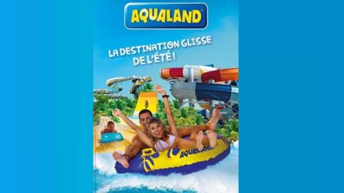 Billet entrée parc aquatique Aqualand moins cher