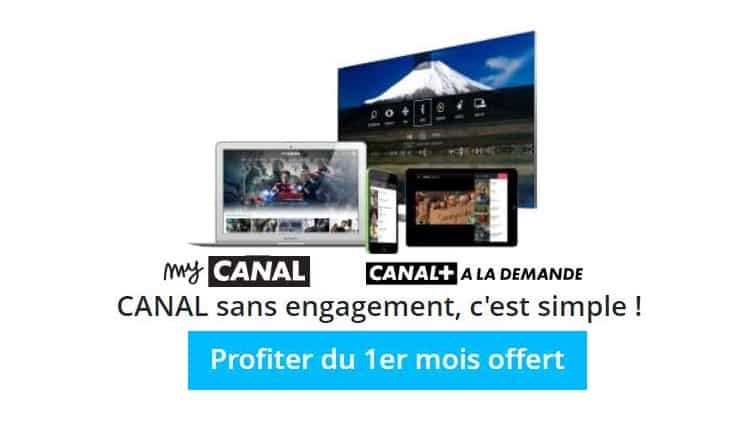 1 mois abonnement à CANAL+ gratuit sans engagement