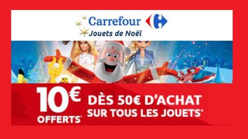 10€ offerts tous les 50€ sur le rayon jouets Carrefour