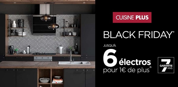 Pour le Black Friday Cuisine Plus jusqu’à 6 électroménagers pour 1€ de plus !