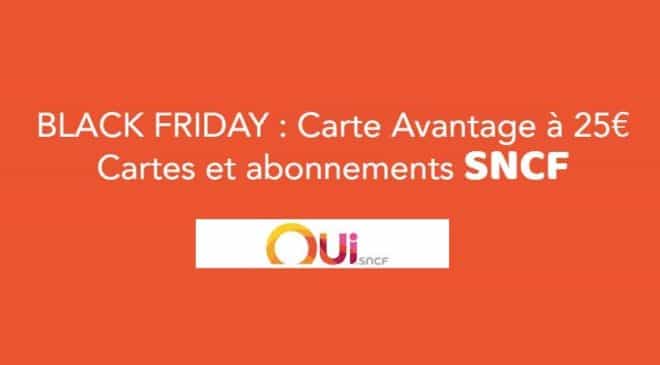 Black Friday SCNF toutes les cartes avantage SNCF à 25€