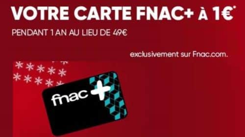 Offre flash 1€ la carte FNAC+ au lieu de 49€