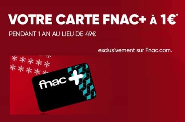 Offre flash 1€ la carte FNAC+ au lieu de 49€