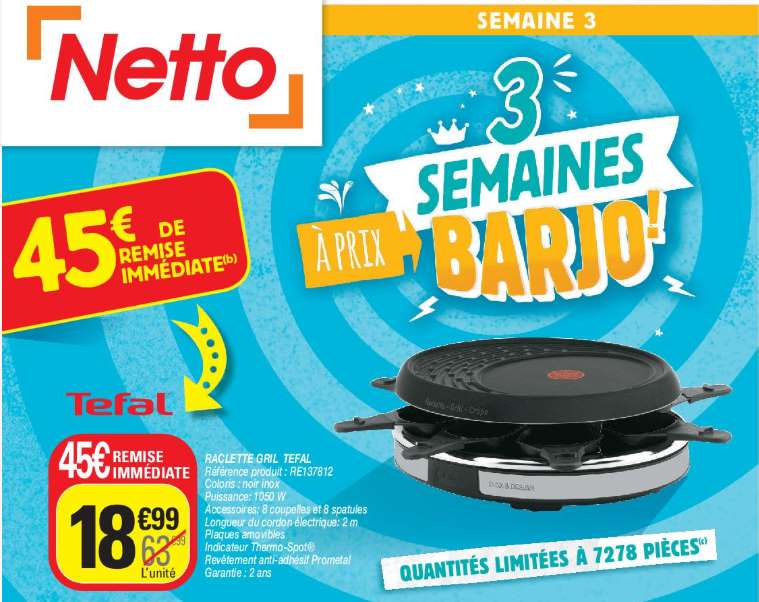 Déstockage 18,99€ l’appareil raclette / gril / crêpe 8 personnes Tefal (du 19 au 24 novembre chez Netto) au lieu de plus de 60€