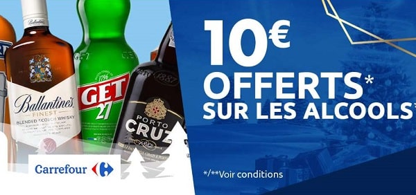 10€ Offerts Sur Tous Les Alcools Chez Carrefour