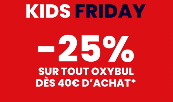 25% de remise sur oxybul dés 40€ d'achat black friday