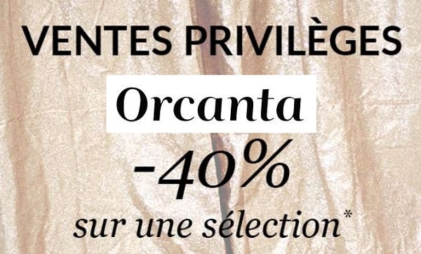 Ventes Privilèges Orcanta : -40% dès 2 articles sur toute une sélection pour les Pré-soldes