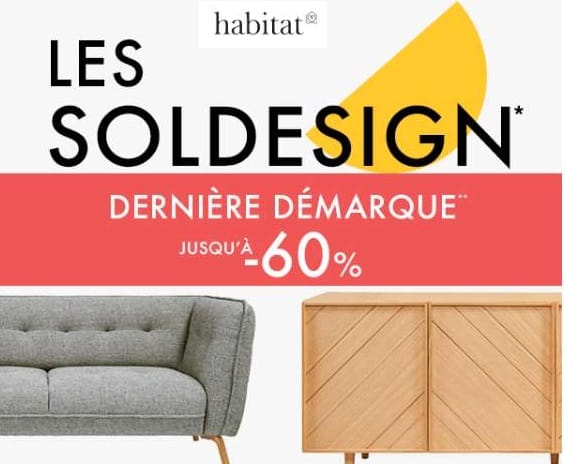 Fin des soldes Habitat ! jusqu’à -60% pour la dernière démarque (& paiement en 3x ou 4x sans frais)