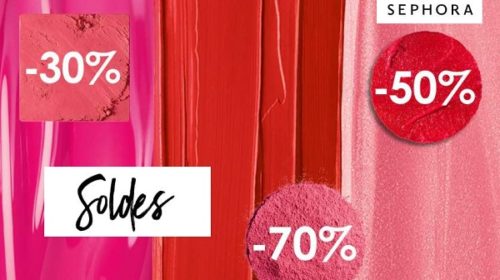 Soldes Sephora Réductions Allant De 30% Jusqu’à 70% Pour Le Lancement