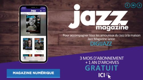 3 Mois D'abonnement Gratuit A Jazz Magazine Numérique Digijazz)