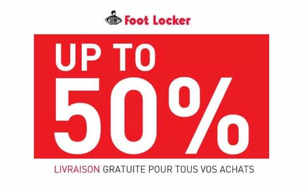 Jusqu’à 50% de remise sur Foot Locker + livraison domicile gratuite