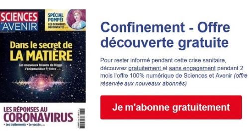 Abonnement Magazine Sciences Et Avenir Gratuit Pendant 2 Mois Version Numérique + Accès à Tous Les Articles Du Site