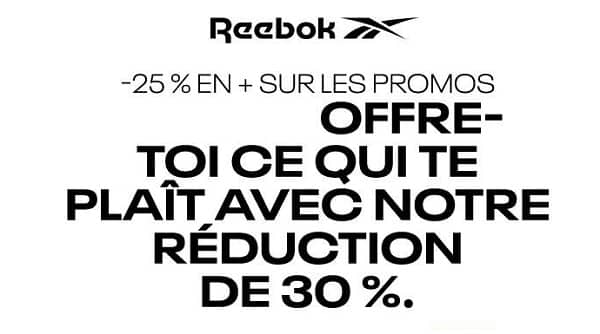 -30% sur les articles non remisés et -25% sur les articles en promo du site Reebok