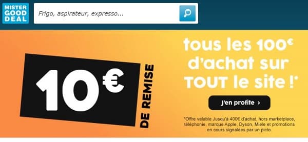 Remise immédiate de 10€ sur MisterGoodDeal par tranche de 100€ (même sur la plupart des promotions)