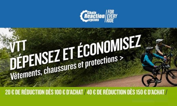 Offre spéciale vêtements, chaussures et protections VTT Chain Reaction Cycles 🚲 100 € d’achat = -20€ / 150 € d’achat = -40€