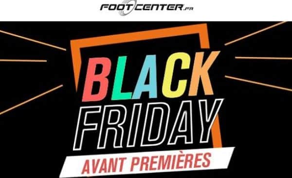 Black Friday En Avance Sur Footcenter